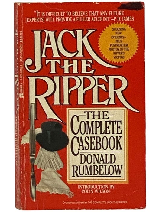 Jack the Ripper: The Complete Casebook | Donald Rumbelow, Colin Wilson ...