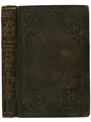 Adventures in Mexico and the Rocky Mountains. George F. Ruxton.