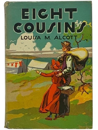 Item #2353305 Eight Cousins. Louisa M. Alcott