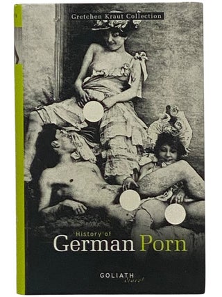 Item #2353338 History of German Porn (Gretchen Kraut Collection