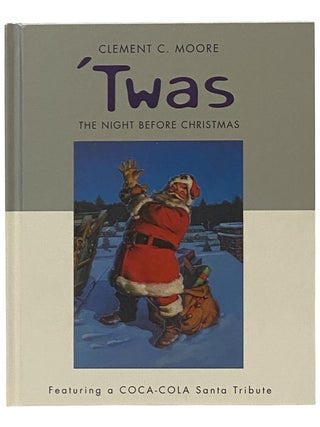 Item #2353454 'Twas the Night Before Christmas (Featuring a Coca-Cola Santa Tribute). Clement C....