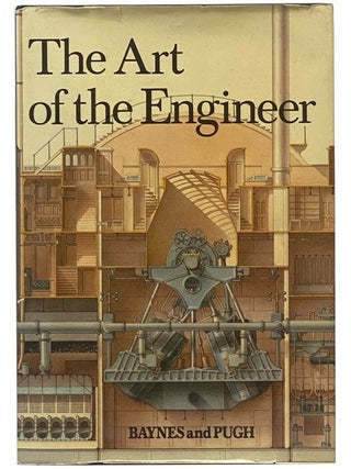 Item #2353474 The Art of the Engineer. Ken Baynes, Francis Pugh