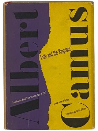 Item #2353590 Exile and the Kingdom. Albert Camus, Justin O'Brien
