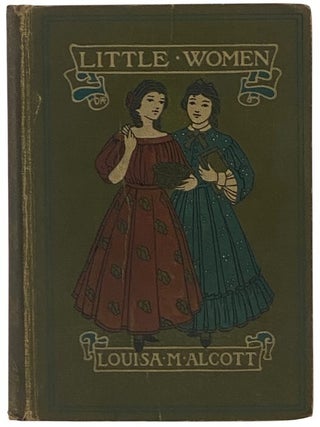 Item #2353732 Little Women; or, Meg, Jo, Bethy, and Amy. Louisa M. Alcott, May