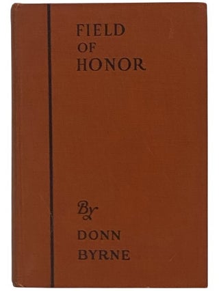 Item #2353767 Field of Honor. Donn Byrne