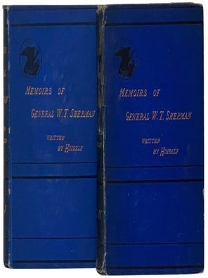 Personal Memoirs of Gen. W.T. Sherman. in Two Volumes [General William Tecumseh. W. T Sherman, William Tecumseh.
