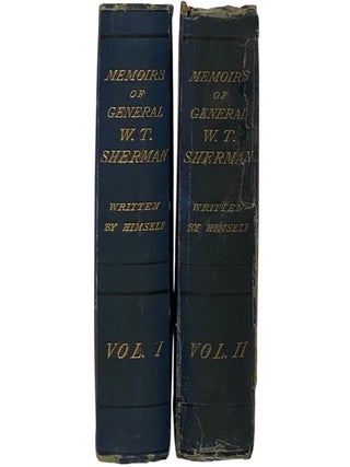 Personal Memoirs of Gen. W.T. Sherman. in Two Volumes [General William Tecumseh]