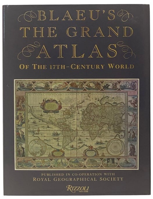 Item #2353882 Blaeu's The Grand Atlas of the 17th-Century World. John Goss, Peter Clark.
