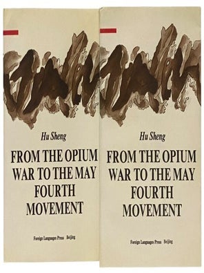 Item #2353910 From the Opium War to the May Fourth Movement, in Two Volumes. Hu Sheng, Dun J. Li