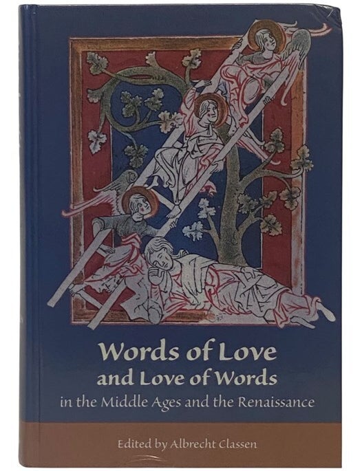 Item #2353976 Words of Love and Love of Words in the Middle Ages and the Renaissance (Medieval and Renaissance Texts and Studies Volume 347). Albrecht Classen, Cynthia White, Robert Levine, William Sayers, Raymond Cormier, Carmel Posa, Bonnie Wheeler, Valerie Michelle Wilhite, Anna Kukulka-Wojtasik, Karen K. Jambeck, Karen Pratt, Christopher R. Clason, Linda Marie Zaerr, Siegfried Christoph, G. Ronald Murphy, Connie L. Scarborough, Tracy Adams, Jean E. Jost, Stacey L. Hahn, Harry Peters, Sanda Munjic.
