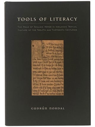 Item #2354076 Tools of Literacy: The Role of Skaldic Verse in Icelandic Textual Culture of the...
