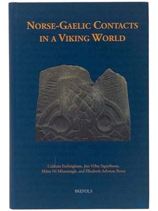 Item #2354080 Norse-Gaelic Contacts in a Viking World: Studies in the Literature and History of...