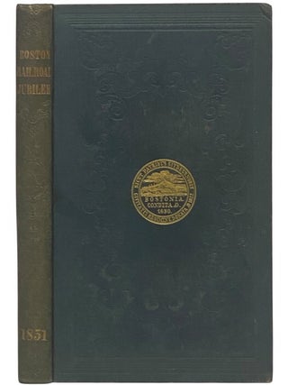 Item #2354124 The Railroad Jubilee. An Account of the Celebration Commemorative of the Opening of...