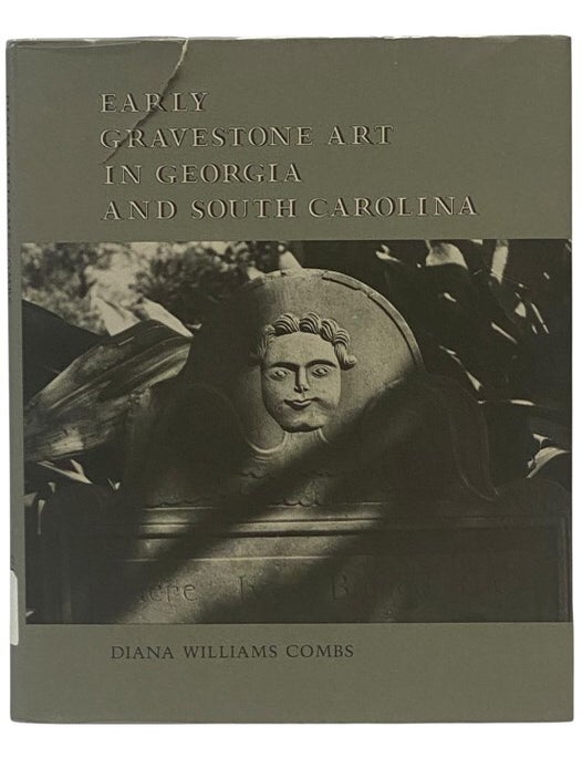 Item #2354218 Early Gravestone Art in Georgia and South Carolina. Diana Williams Combs.