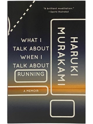 Item #2354266 What I Talk About When I Talk About Running: A Memoir. Haruki Murakami, Philip Gabriel