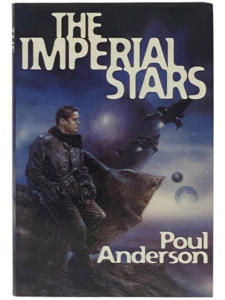 Item #2354317 The Imperial Stars: Ensign Flandry; A Circle of Hells; The Rebel Worlds. Poul Anderson