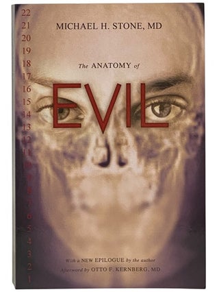 Item #2354362 The Anatomy of Evil. Michael H. Stone, Otto F. Kernberg