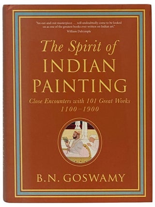 The Spirit of Indian Painting: Close Encounters with 101 Great Works, 1100-1900
