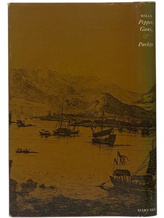 Pepper, Guns, & Parleys: The Dutch East India Company and China, 1662-1681 (Harvard East Asian Series 75)