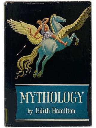 Item #2354388 Mythology [Timeless Tales of Gods and Heroes]. Edith Hamilton