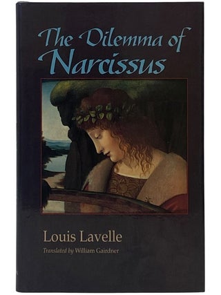 Item #2354390 The Dilemma of Narcissus (Classic Reprint Series). Louis Lavelle, William Gairdner
