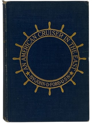 An American Cruiser in the East: Travels and Studies in the Far East - The Aleutian Islands,...