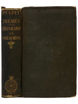 Pulpit Themes, and Preacher's Assistant. Outlines of Sermons, to which is appended The Art...