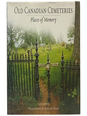 Old Canadian Cemeteries: Places of Memory