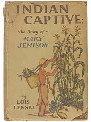 Indian Captive: The Story of Mary Jemison
