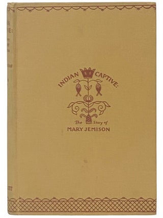 Indian Captive: The Story of Mary Jemison