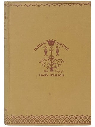 Indian Captive: The Story of Mary Jemison