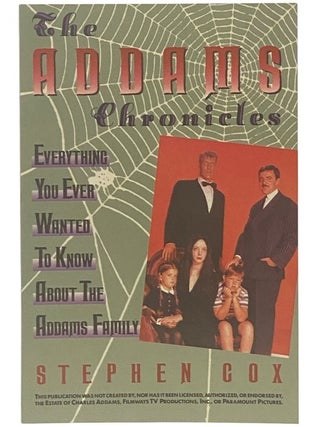 The Addams Chronicles: Everything You Ever Wanted to Know About the Addams Family