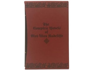 The Complete Novels of Mrs Ann Radcliffe, in Six Volumes: The Castles of Athlin and Dunbayne: A Highland Story; A Sicilian Romance; The Romance of the Forest; The Mysteries of Udolpho: A Romance; The Italian; or, The Confessional of the Black Penitents; Gaston de Blondeville; or, The Court of Henry the Third Keeping Festival in Arden (The Folio Society)