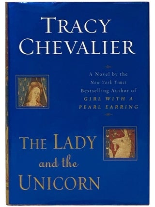 Item #2354530 The Lady and the Unicorn. Tracy Chevalier
