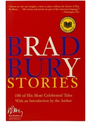 Bradbury Stories: 100 of His Most Celebrated Tales