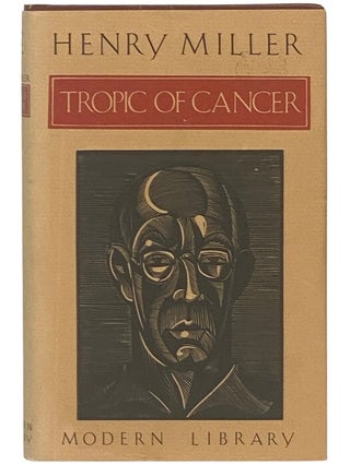 Item #2354625 Tropic of Cancer (The Modern Library). Henry Miller, Anais Nin