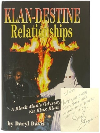 Item #2354632 Klan-Destine Relationships: A Black Man's Odyssey in the Ku Klux Klan. Daryl...