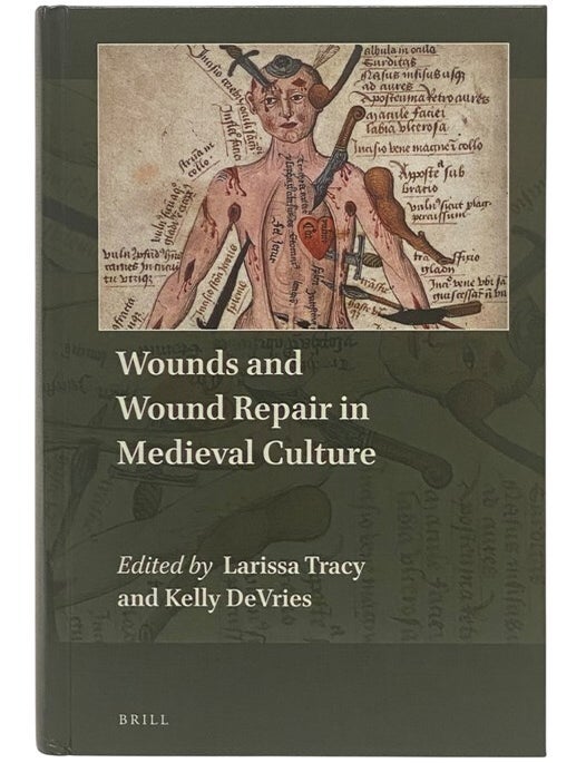 Item #2354640 Wounds and Wound Repair in Medieval Culture (Explorations in Medieval Culture Volume 1). Larissa Tracy, Kelly DeVries, Robert C. Woosnam-Savage, M. R. Geldof, Patricia Skinner, Iain A. MacInnes, Rachel E. Kellett, Debby Banham, Christine Voth, Timothy May, Ilana Krug, Michael Livingston, Carmel Ferragud, Charlene M. Eska, Virginia Langum, Salvador Ryan, Vibeke Olson, Elina Gertsman, Joshua S. Easterling, Alicia Spencer-Hall, Albrecht Classen, Maire Johnson, William Sayers, Stephen Atkinson, Barbara A. Goodman, Wendy J. Turner.