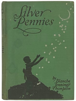 Silver Pennies: A Collection of Modern Poems for Boys and Girls