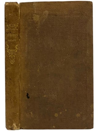 An Easy Introduction to the Science of Botany, through the Medium of Familiar Conversations...