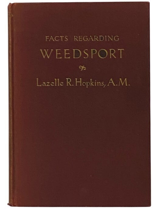 Item #2354687 Facts Regarding Weedsport, New York. Lazelle R. Hopkins, Herbert T. Morrison.