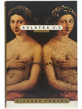 Galatea 2.2: A Novel