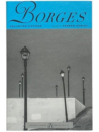 Borges: Collected Fictions (Penguin Classics Deluxe Edition) [Jorge Luis