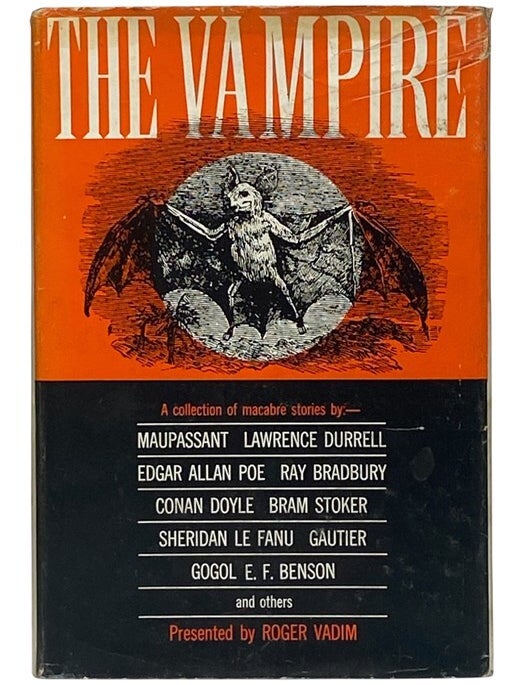 Item #2354779 The Vampire: An Anthology. Ornella Volta, Valeria Riva, Roger Vadim, Margaret Crosland, Augustin Calmet, Lawrence Durrell, Sheridan Le Fanu, Theophile Gautier, Edgar Allan Poe, Simon Raven, Guy de Maupassant, E. F. Benson, Arthur Conan Doyle, Robert Bloch, Nicolai Gogol, E. C. Tubb, Luigi Capuana, Ray Bradbury, Bram Stoker.