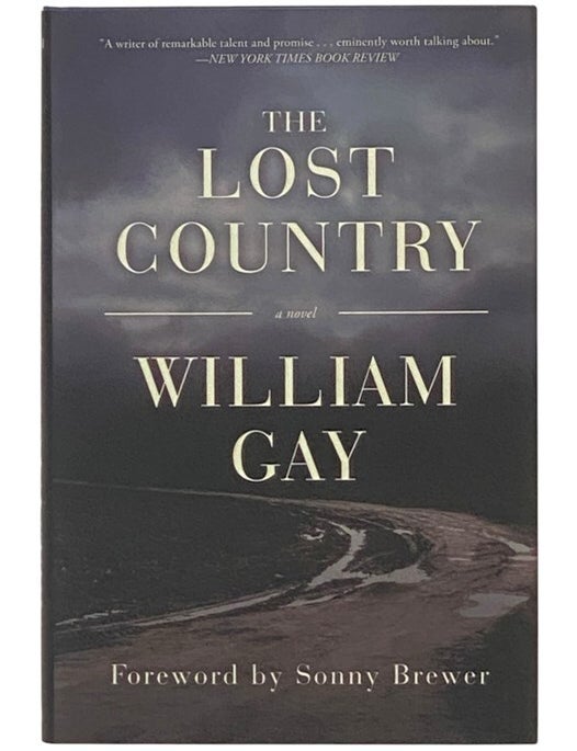 Item #2354803 The Lost Country. William Gay, Sonny Brewer, J. M. White.