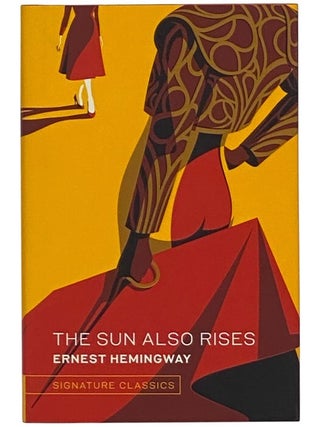 The Sun Also Rises (Signature Classics