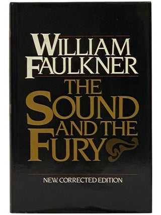 The Sound and the Fury: New, Corrected Edition